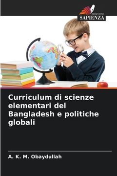 portada Curriculum di scienze elementari del Bangladesh e politiche globali (en Italiano)