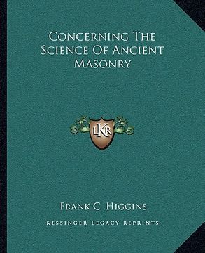 portada concerning the science of ancient masonry (en Inglés)