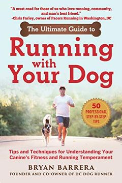 portada The Ultimate Guide to Running With Your Dog: Tips and Techniques for Understanding Your Canine'S Fitness and Running Temperament (in English)