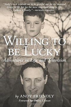 portada Willing to Be Lucky: Adventures in Life and Television