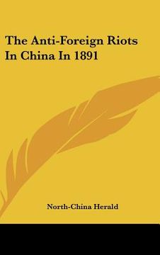 portada the anti-foreign riots in china in 1891 (en Inglés)