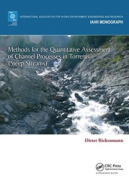 portada Methods for the Quantitative Assessment of Channel Processes in Torrents (Steep Streams) (Iahr Monographs) (en Inglés)
