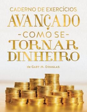portada O Caderno de Exercícios Como se Tornar Dinheiro (in Portuguese)