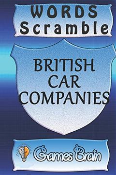 portada Word Scramble British car Companies Games Brain: Word Scramble Game is one of the fun Word Search Games for Kids to Play at Your Next Cool Kids Party (en Inglés)