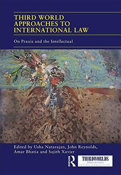 portada Third World Approaches to International Law: On PRAXIS and the Intellectual (en Inglés)