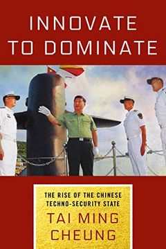 portada Innovate to Dominate: The Rise of the Chinese Techno-Security State 
