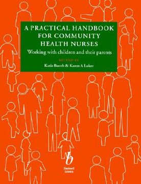 portada a practical handbook for community health nurses: working with children and their parents (en Inglés)