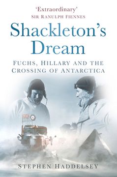 portada Shackleton's Dream: Fuchs, Hillary and the Crossing of Antarctica