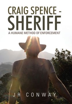 portada Craig Spence - Sheriff: A Humane Method of Enforcement (en Inglés)