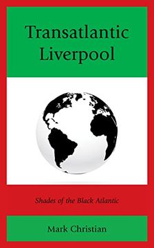 portada Transatlantic Liverpool: Shades of the Black Atlantic (Critical Africana Studies) (en Inglés)