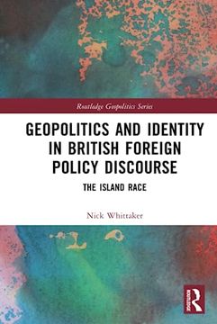 portada Geopolitics and Identity in British Foreign Policy Discourse (Routledge Geopolitics Series) (en Inglés)