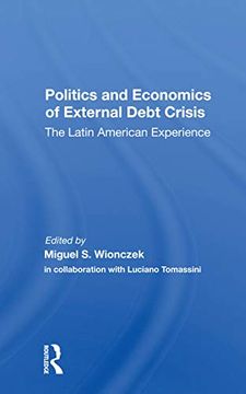 portada Politics and Economics of External Debt Crisis (en Inglés)