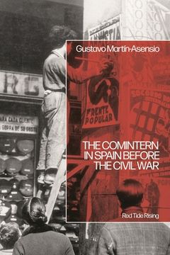portada The Comintern in Spain Before the Civil War: Red Tide Rising (en Inglés)