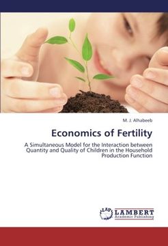 portada Economics of Fertility: A Simultaneous Model for the Interaction between Quantity and Quality of Children in the Household Production Function