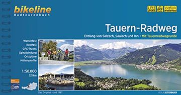 portada Tauern-Radweg: Entlang von Salzach, Saalach und inn - mit Tauernradwegrunde. 1: 50. 000, 321 km, Wetterfest/Reißfest, Gps-Tracks Download, Liveupdate (Bikeline Radtourenbücher) (en Alemán)