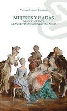 portada Mujeres y Hadas: Desde el Cuento a las Reivindicaciones Femeninas (in Spanish)