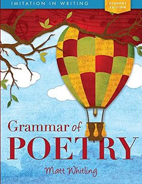 portada Grammar of Poetry: Student Edition (Imitation in Writing) (en Inglés)