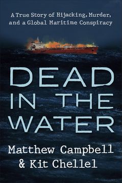 portada Dead in the Water: A True Story of Hijacking, Murder, and a Global Maritime Conspiracy (in English)