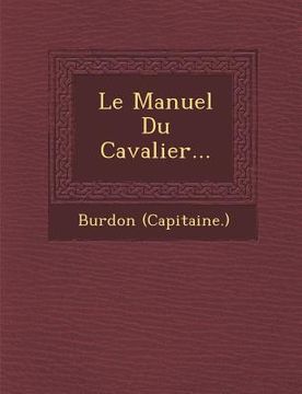 portada Le Manuel Du Cavalier... (en Francés)