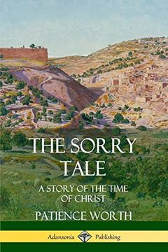 portada The Sorry Tale: A Story of the Time of Christ (en Inglés)