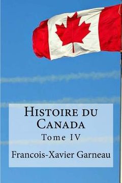 portada Histoire du Canada: Tome IV (en Francés)