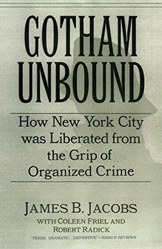 portada Gotham Unbound: How new York City was Liberated From the Grip of Organized Crime (en Inglés)