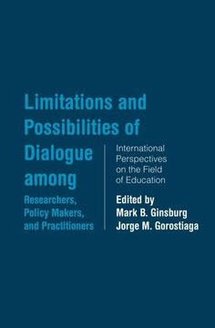 portada Limitations and Possibilities of Dialogue Among Researchers, Policymakers, and Practitioners (Studies in Education