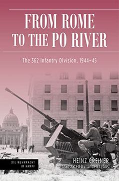 portada Rome to the Po River: The 362nd Infantry Division, 1944-45