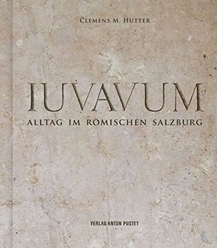 portada Iuvavum. Alltag im Römischen Salzburg. (in German)