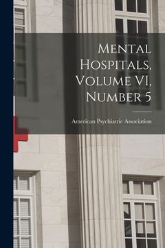 portada Mental Hospitals, Volume VI, Number 5 (in English)