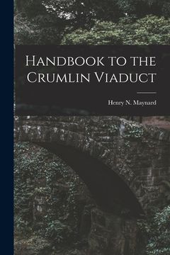 portada Handbook to the Crumlin Viaduct (in English)