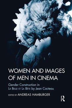 portada Women and Images of men in Cinema: Gender Construction in la Belle et la Bete by Jean Cocteau (in English)