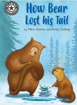 portada How Bear Lost his Tail: Independent Reading 11 (Reading Champion) 