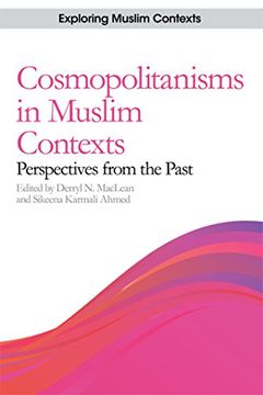 portada Cosmopolitanisms in Muslim Contexts: Perspectives From the Past (Exploring Muslim Contexts) (in English)