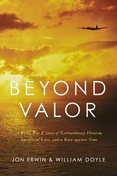 portada Beyond Valor: A World war ii Story of Extraordinary Heroism, Sacrificial Love, and a Race Against Time (in English)