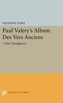 portada Paul Valery's Album des Vers Anciens: A Past Transfigured (Princeton Legacy Library) (en Inglés)
