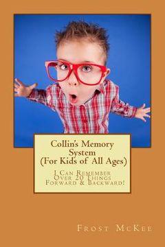 portada Collin's Memory System: I can Remember Over 20 Things Forward & Backward! (in English)