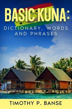 portada Basic Kuna: Dictionary, Words and Phrases (in English)