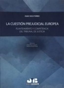 portada La Cuestión Prejudicial Europea: Planteamiento y Competencia del Tribunal de Justicia (Bosch Procesal)
