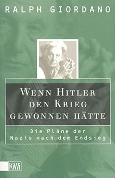 portada Wenn Hitler den Krieg Gewonnen Hätte: Die Pläne der Nazis Nach dem Endsieg (in German)