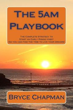 portada The 5am Playbook: The Complete Strategy to Start an Early Rising Habit (so you can find the time to live your dreams) (en Inglés)