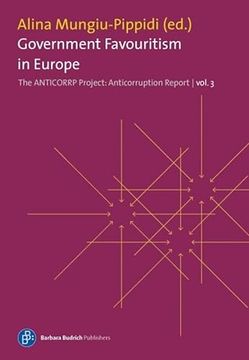 portada Government Favouritism in Europe the Anticorruption Report, Volume 3 (en Inglés)