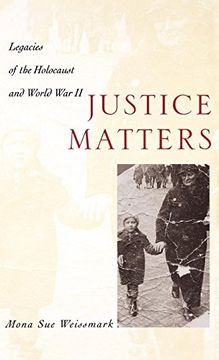 portada Justice Matters: Legacies of the Holocaust and World war ii (in English)