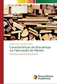 portada Características da Bracatinga na Fabricação de Móveis (en Portugués)