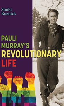 portada Pauli Murray'S Revolutionary Life: A ya Biography (en Inglés)