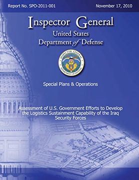 portada Special Plans & Operations Report No. SPO-2011-001 - Assessment of U.S. Government Efforts to Develop the Logistics Sustainment Capability of the Iraq Security Forces