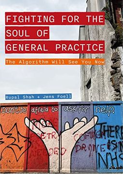 portada The Fighting for the Soul of General Practice: The Algorithm Will See You Now (en Inglés)