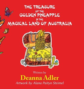 portada The Treasure of the Golden Pineapple in the Magical Land of Australia (en Inglés)