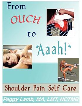 portada from ouch to aaah! shoulder pain self care (in English)