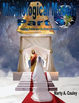 portada Misthological Models Part 3: Vantage Points and the Bride of Christ (en Inglés)